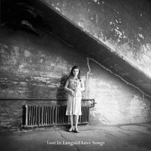Lost In Languid Love Songs 2013